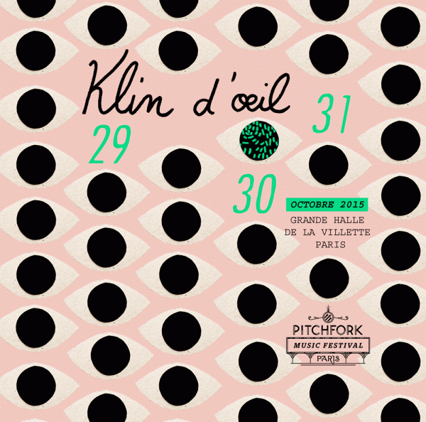 Klin d'Oeil x Pitchfork Music Festival Paris